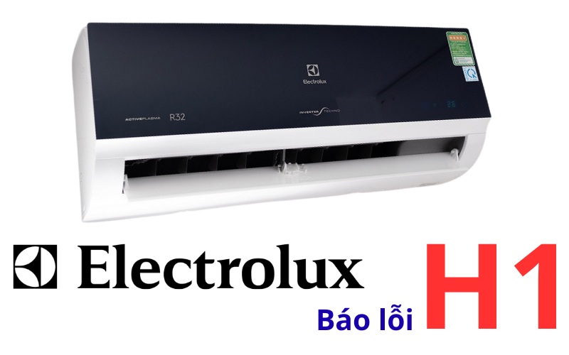 Lỗi H1 máy lạnh Electrolux