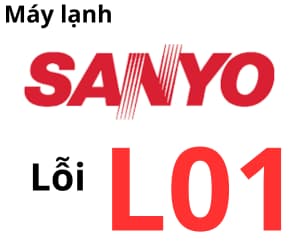 Lỗi L01 máy lạnh Sanyo