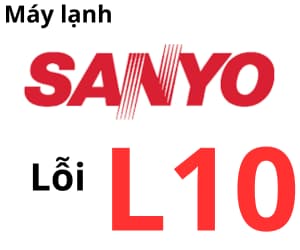 Lỗi L10 máy lạnh Sanyo