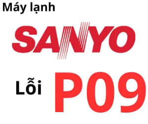 Lỗi P09 máy lạnh Sanyo