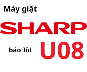 Lỗi U08 máy giặt Sharp