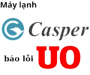 Lỗi U0 máy lạnh casper