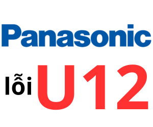 Lỗi U12 máy giặt Panasonic là gì? Cách xử lý máy giặt Panasonic báo lỗi U12