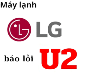 Lỗi U2 máy lạnh LG