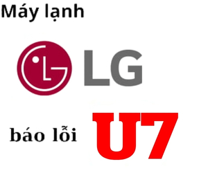 Lỗi U7 máy lạnh LG