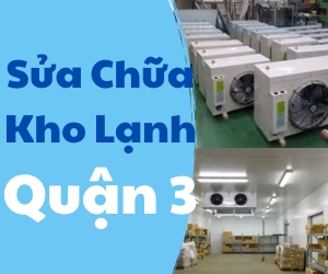 Sửa Chữa Kho Lạnh Quận 3