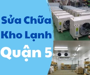 Sửa Chữa Kho Lạnh Quận 5