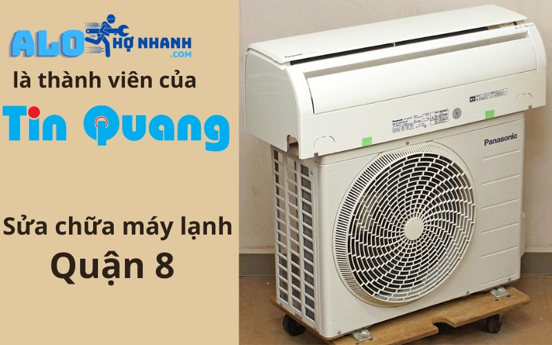 Dịch vụ sửa máy lạnh quận 8