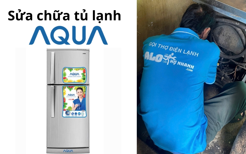 Sửa chữa tủ lạnh Aqua