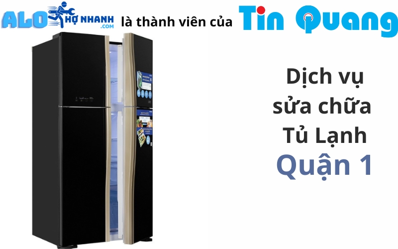 Sửa chữa tủ lạnh Quận 1