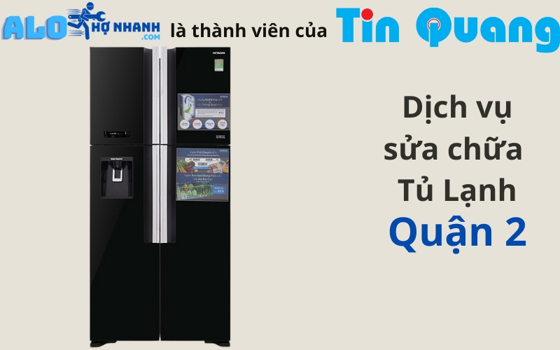 Sửa chữa tủ lạnh Quận 2