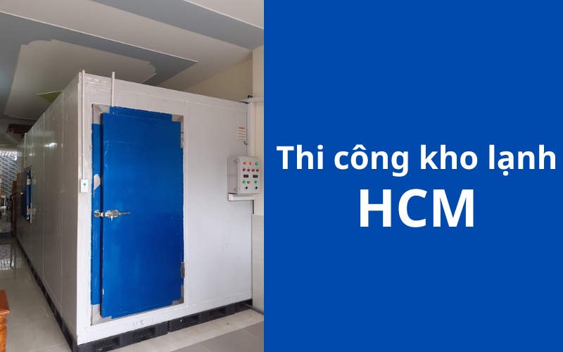 Thi công lắp đặt kho lạnh HCM
