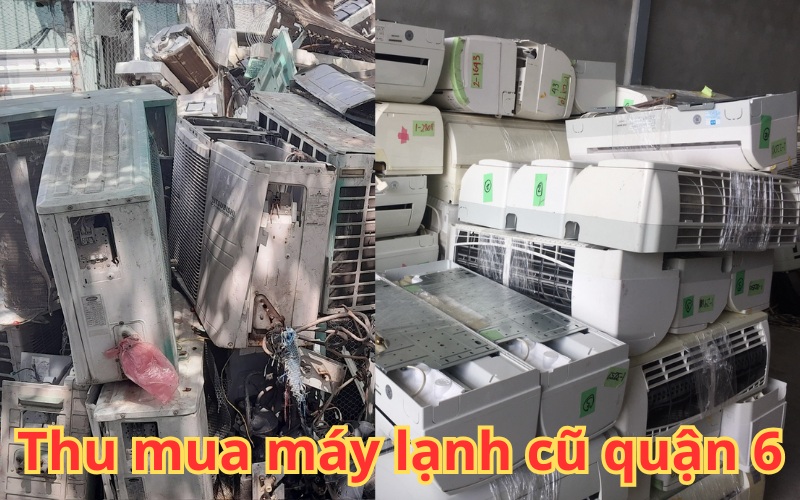 Thu mua máy lạnh cũ Quận 6